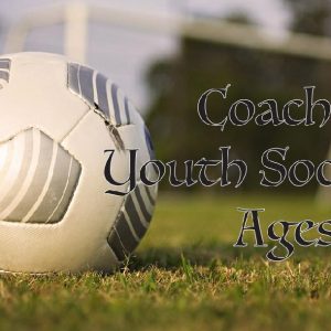Coaching Youth Soccer- Ages 7 to 9
